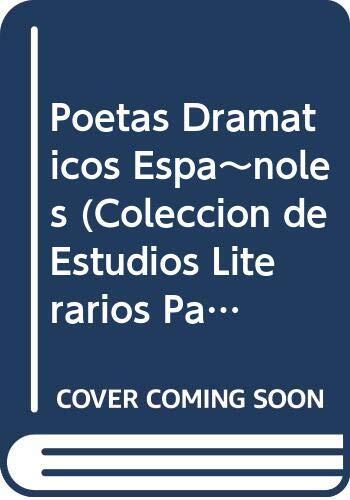 Poetas Dramaticos Espa~noles (Coleccion de Estudios Literarios Para la Infancia y la Juven)