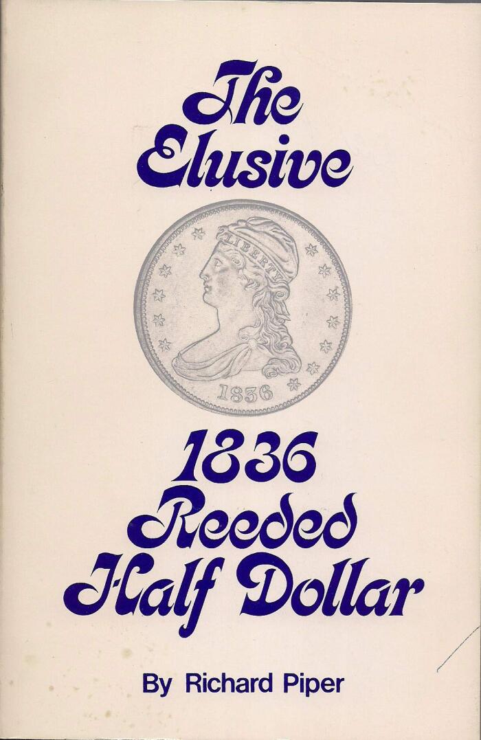 The elusive 1836 reeded half dollar