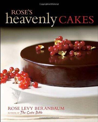 Rose's Heavenly Cakes by Beranbaum, Rose Levy (August 21, 2009) Hardcover