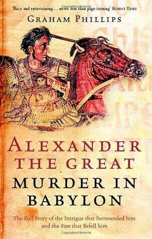 Alexander the Great: Murder in Babylon