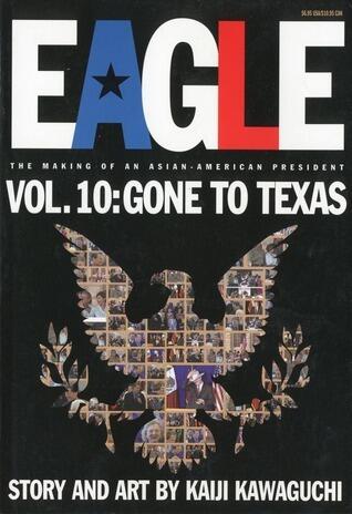 Eagle: The Making Of An Asian-American President, Vol. 10: Gone To Texas