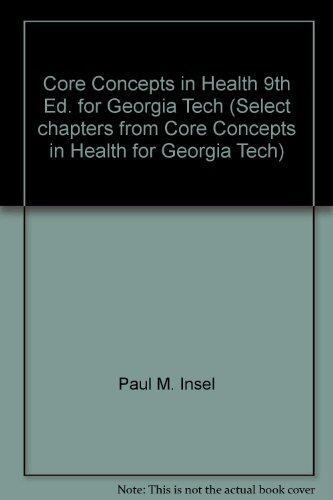 Core Concepts in Health 9th Ed. for Georgia Tech