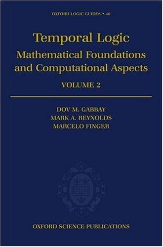 Temporal Logic: Mathematical Foundations and Computational Aspects (Volume 2)