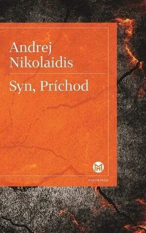 Syn, Príchod