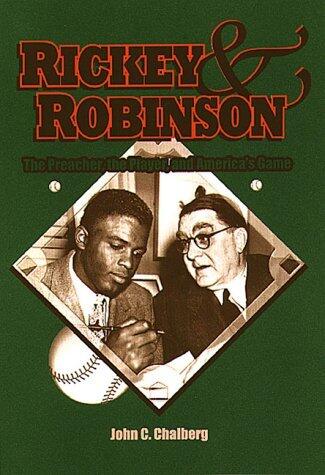 Rickey and Robinson: The Preacher, the Player, and America's Game