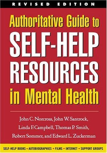Authoritative Guide to Self-Help Resources in Mental Health, Revised Edition (The Clinician's Toolbox)