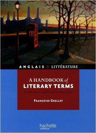 A Handbook of Literary Terms: Introduction Au Vocabulaire Littéraire Anglais