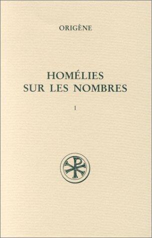 Homélies sur les Nombres (I-X), tome I