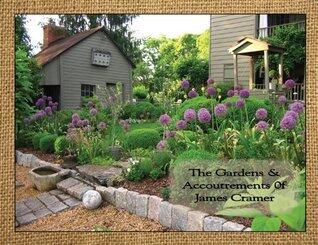 The Gardens & Accoutrements of James Cramer