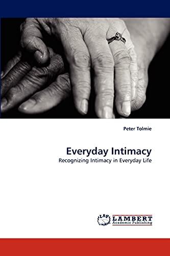 Everyday Intimacy: Recognizing Intimacy in Everyday Life
