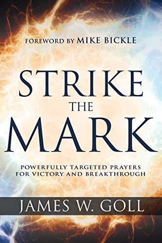 Strike the Mark: Powerfully Targeted Prayers for Victory and Breakthrough