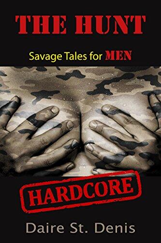 The Hunt - Savage Tales for Men: Hardcore Fantasies