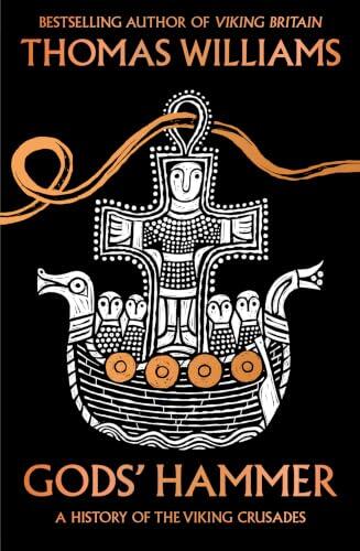 God's Hammer: A History of the Viking Crusades