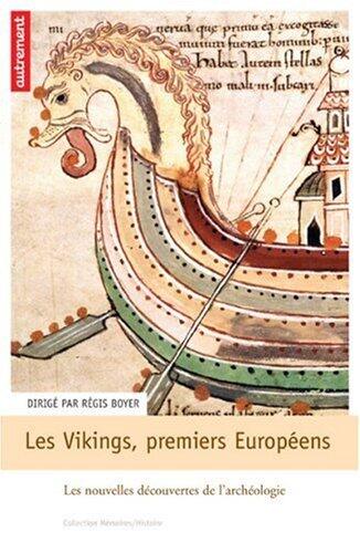 Les Vikings, premiers Européens VIIIe ' XIe Siecle