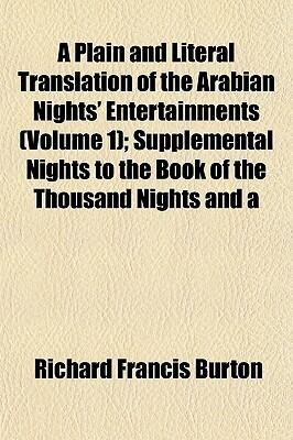 A Plain and Literal Translation of the Arabian Nights' Entertainments, Volume 1 Supplemental Nights: Volume 11 of 16