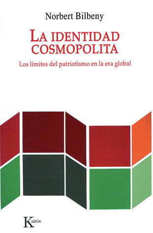 La identidad cosmopolita: Los límites del patriotismo en la era global