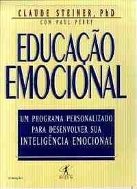 Educação Emocional - um programa personalizado para desenvolver sua inteligência emocional