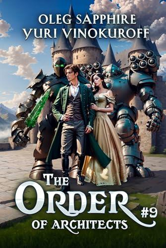The Order of Architects (Book 9): A Portal Progression Fantasy Series