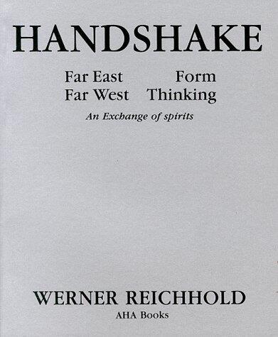 Handshake : Far East Form, Far West Thinking, an Exchange of Spirits : Installations, 1985-1989
