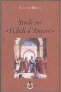 Studi sui "Fedeli d'Amore"