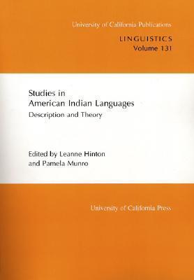 Studies in American Indian Languages: Description and Theory (UC Publications in Linguistics)