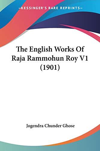 The English Works Of Raja Rammohun Roy V1