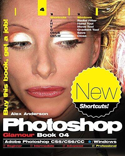 Photoshop Glamour Book 04 (Adobe Photoshop CS5/CS6/CC (Windows)): Buy this book, get a job!