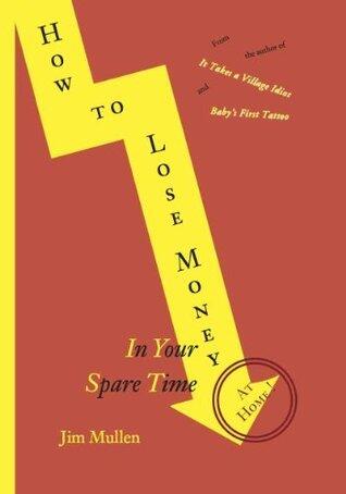 How to Lose Money in Your Spare Time at Home