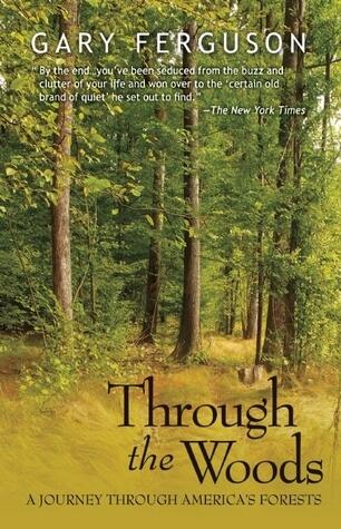 Through the Woods: A Journey Through America's Forests