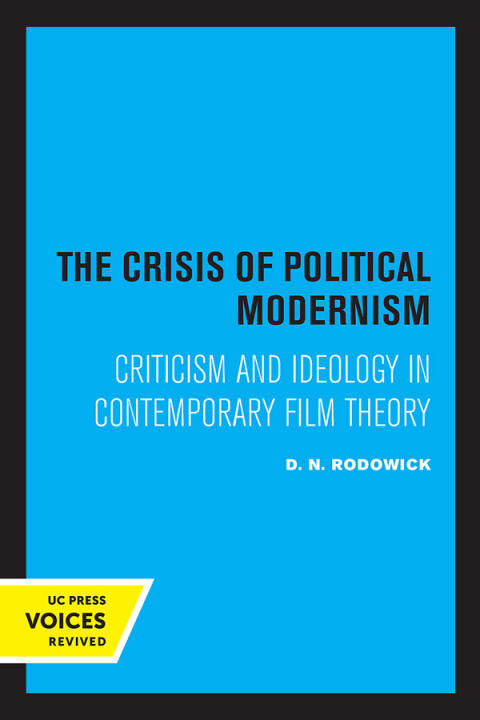The Crisis of Political Modernism: Criticism and Ideology in Contemporary Film Criticism