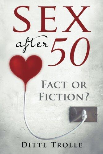 Sex after 50 - Fact or Fiction?: Changing Beliefs about Aging and Intimacy