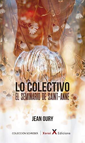 Lo Colectivo: Psicopatología institucional de la vida cotidiana (Schreber)