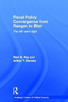 Fiscal Policy Convergence from Reagan to Blair: The Left Veers Right