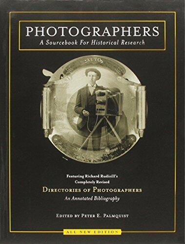 Photographers: A Sourcebook for Historical Research