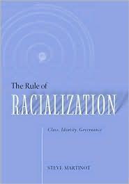 The Rule of Racialization: Class, Identity, Governance