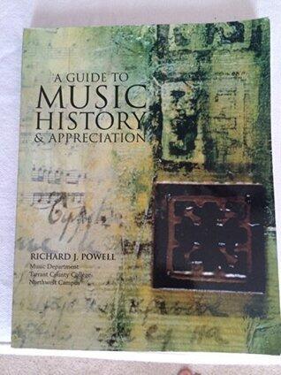 A Guide To Music History & Appreciation