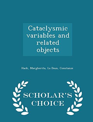 Cataclysmic variables and related objects - Scholar's Choice Edition