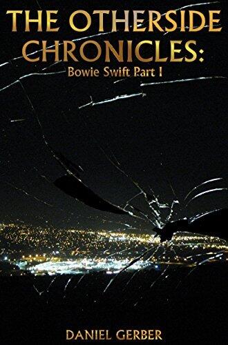 The Otherside Chronicles: Bowie Swift Part I