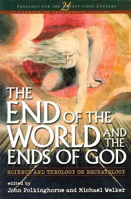 End of the World and the Ends of God: Science and Theology (Paperback)
