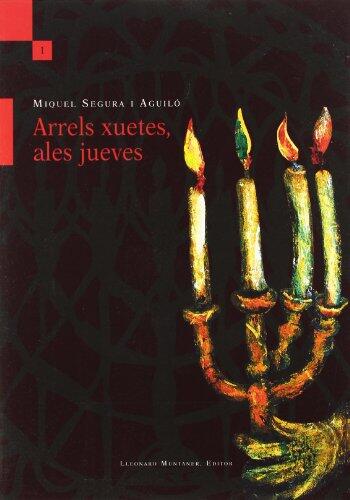 Arrels xuetes, ales jueves