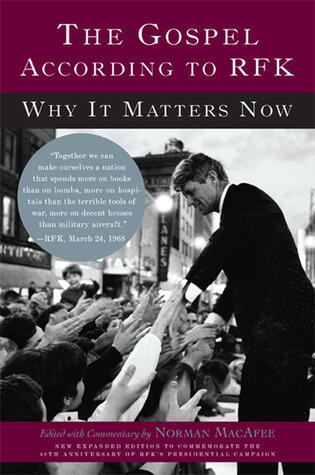 The Gospel According to RFK: Why It Matters Now