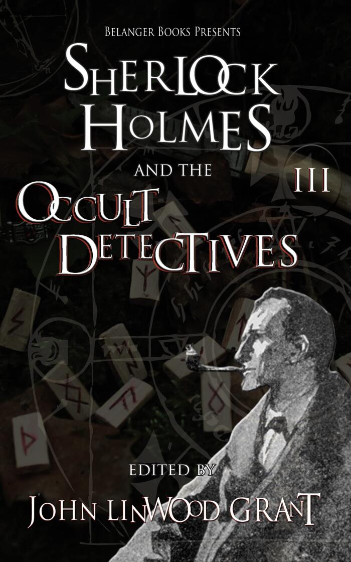 Sherlock Holmes and the Occult Detectives (Volume Three)