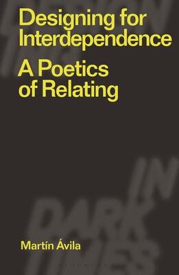 Designing for Interdependence: A Poetics of Relating