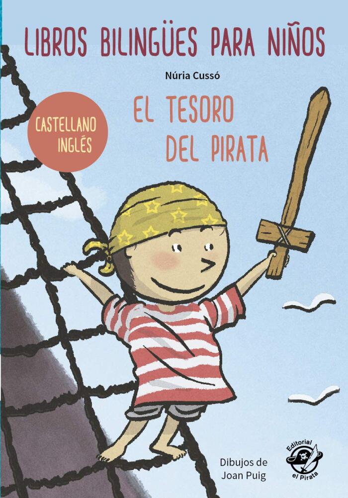 LIBROS BILINGÜES PARA NIÑOS – CASTELLANO/INGLÉS – EL TESORO DEL PIRATA: Children bilingual books – Spanish/English – The Pirate Treasure – 4-6 years old learn languages