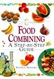 Food Combining: A Step-By-Step Guide