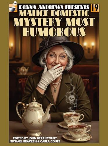 Donna Andrews Presents Malice Domestic: Mystery Most Humorous