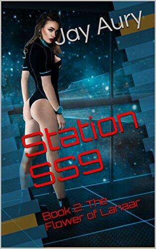 Station SS9: Book 2: The Flower of Lanaar