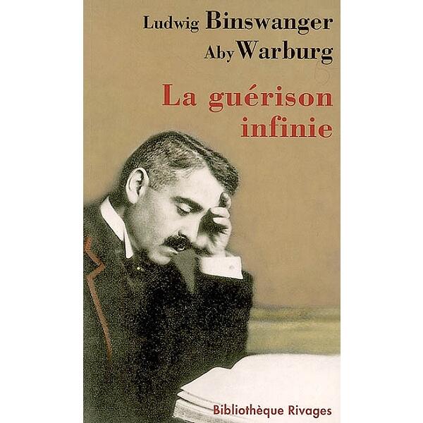 La guérison infinie. Histoire clinique d'Aby Warburg