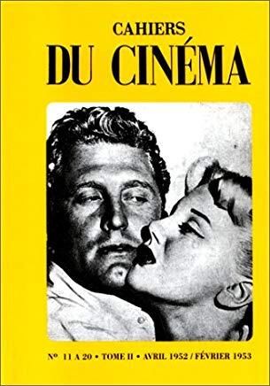 Cahiers du Cinéma Tome II N°11 à 20. Avril 1952 / Février 1953