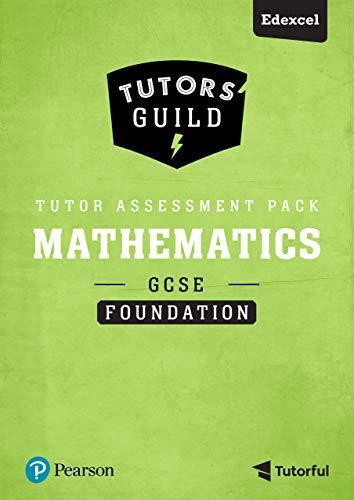 Tutors' Guild Edexcel GCSE (9-1) Mathematics Foundation Tutor Assessment Pack Kindle edition